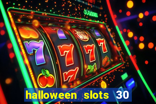 halloween slots 30 linhas multi jogos